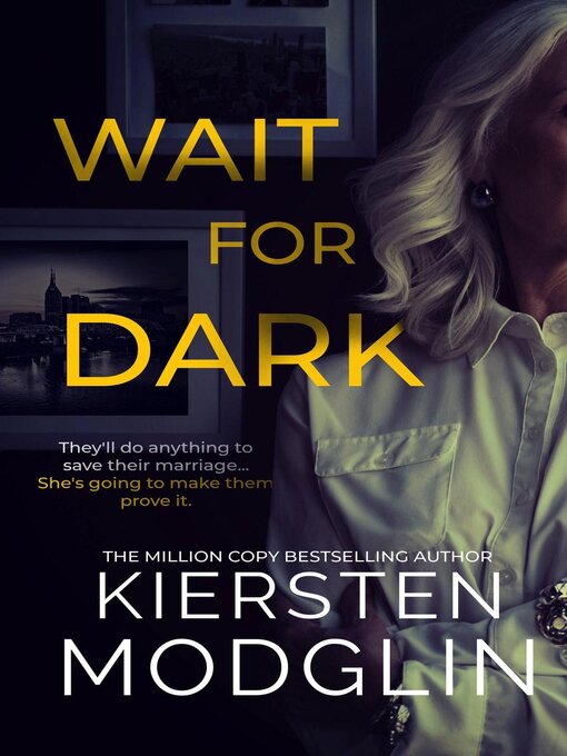 Title details for Wait for Dark by Kiersten Modglin - Wait list